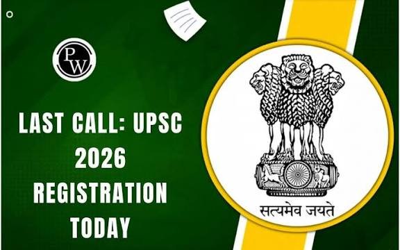 CSE : ಯುಪಿಎಸ್ ಸಿ 2026 ನೋಂದಣಿ ಇಂದು ಸಂಜೆ 6.00 ಗಂಟೆಗೆ ಮುಕ್ತಾಯ